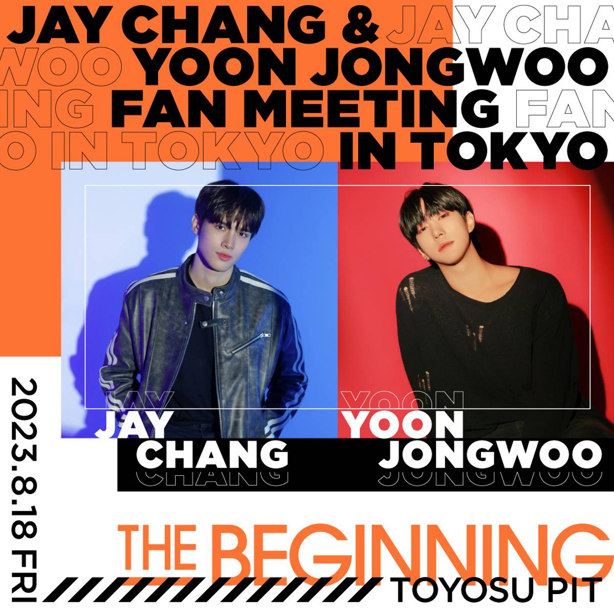 JAY CHANG & YOON JONG WOO FAN MEETING IN TOKYO「THE BEGINNIG」